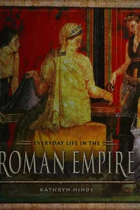 Everyday life in the Roman Empire