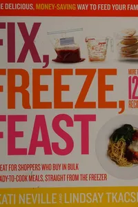 Fix, freeze, feast