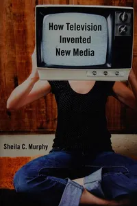 How television invented new media