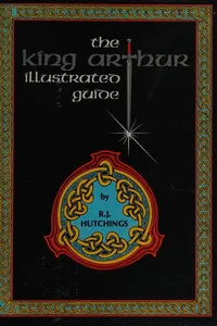 The King Arthur illustrated guide