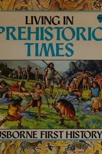 Living in prehistoric times