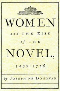 Women and the rise of the novel, 1405-1726