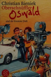 Oberschnüffler Oswald und der krumme Dreh
