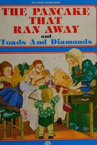 The Pancake that ran away. And, Toads and diamonds
