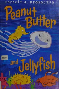 Peanut Butter and Jellyfish