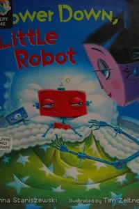 Power down, Little Robot