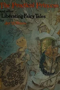 "The Practical Princess" and Other Liberating Fairy Tales