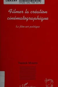 Filmer la création cinématographique