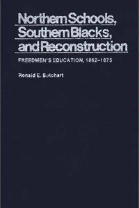 Northern schools, southern Blacks, and Reconstruction