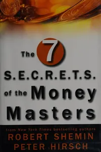 The seven S.E.C.R.E.T.S. of the money masters