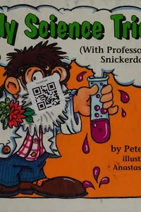 Silly science tricks