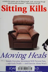 Sitting kills, moving heals