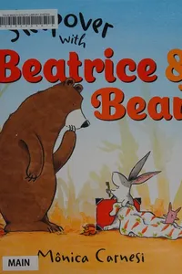 Sleepover with Beatrice & Bear