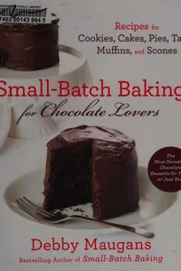 Small-batch baking for chocolate lovers