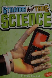 Strange but true science