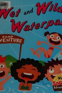 Wet and wild waterpark