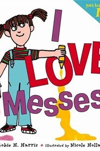 I LOVE messes!