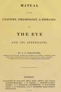 A manual of the anatomy, physiology, & diseases of the eye and its appendages