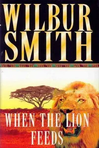 Capa de When the Lion Feeds por Wilbur Smith