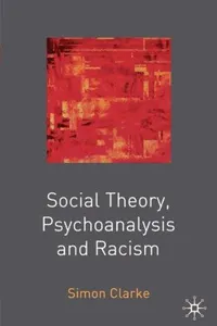 Social Theory, Psychoanalysis and Racism