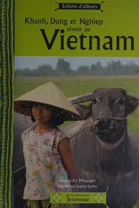 Khanh, Dung et Nghiep vivent au Vietnam