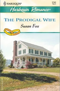The Prodigal Wife  (To Have & to Hold)