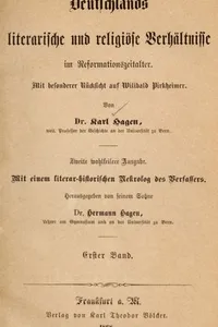 Deutschlands literarische und religiöse Verhältnisse im Reformationszeitalter