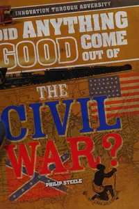 Did anything good come out of the Civil War?