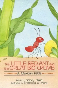 The Little Red Ant and the Great Big Crumb