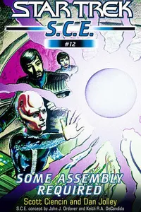 Cover of Star Trek S.C.E. - Some Assembly Required by Scott Ciencin