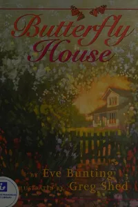 Cover of Butterfly house by Eve Bunting
