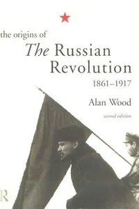 The origins of the Russian Revolution, 1861-1917