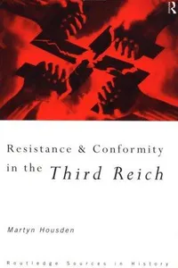 Resistance and conformity in the Third Reich