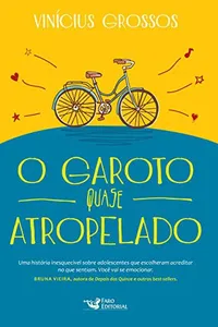 Cover of O Garoto Quase Atropelado by Vinícius Grossos
