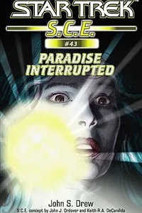 Star Trek S.C.E. - Paradise Interrupted