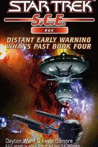 Cover of Star Trek S.C.E. - What's Past - Distant Early Warning by Dayton Ward