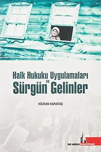 Halk Hukuku Uygulamalari ve Surgun Gelinler