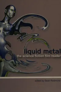 LIQUID METAL: THE SCIENCE FICTION FILM READER; ED. BY SEAN REDMOND