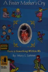 A foster mother's cry