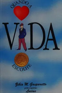 Quando a vida escolhe