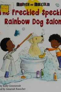 The freckled speckled rainbow dog salon
