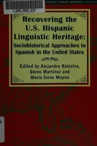 Recovering the U.S. Hispanic linguistic heritage