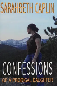 Confessions of a prodigal daughter