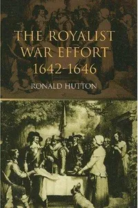 The Royalist war effort, 1642-1646