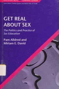 Cover of GET REAL ABOUT SEX: THE POLITICS AND PRACTICE OF SEX EDUCATION