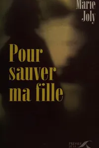 Pour sauver ma fille