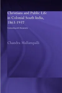 Christians and public life in colonial South India, 1863-1937