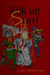 Kijk uit Sint! en andere Sinterklaasverhalen