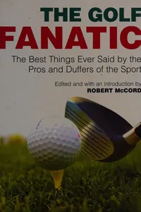 The golf fanatic