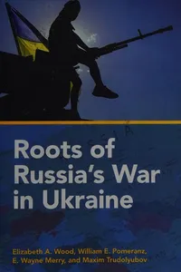 Roots of Russia's war in Ukraine